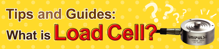 Tips and Guides What is Load Cell?